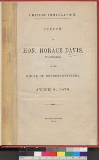Chinese immigration. Speech of Hon. Horace Davis, of California, in the House of Representatives. Washington