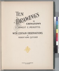 Ten Drawings in Chinatown by Ernest C. Peixotto with certain observations by Robert Howe Fletcher. San Francisco: A.M. Robertson