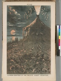 "A Fresh Eruption of the Pacific Coast Vesuvius"