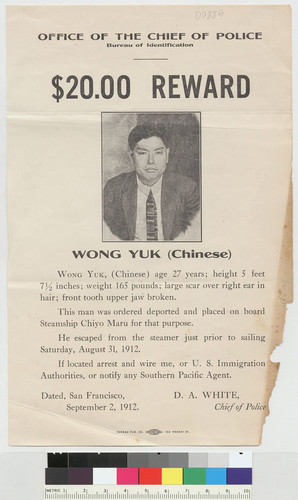 $20.00 reward :Wong Yuk (Chinese) ; ... this man was ordered deported and placed on board steamship Chiyo Maru for that purpose