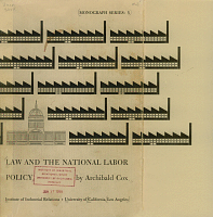 Law and the National Labor Policy, by Archibald Cox. Institute of Industrial Relations, University of California, Los Angeles
