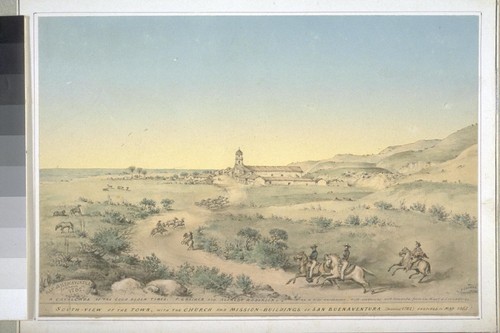 South view of the town, with the church and mission-buildings of San Buena Ventura. A cavalcade of the Good Olden Times. F.G. Becher and Alfred Robinson, on a trip northward, with vaqueros and remonta from the Missn. of San Gabriel. Mission San Buenaventura founded in 1782. (cf. Vischer Pictorial no. 110; Vischer Missions no. 11)