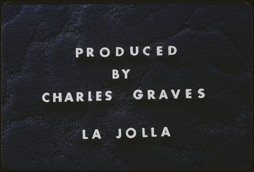 "Produced by Charles Graves La Jolla" [title slide]