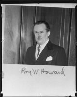 Roy W. Howard, Scripps-Howard newspapers editor and publisher [rephotographed]