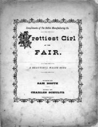 The prettiest girl at the fair : a beautiful waltz song / words by Sam Booth ; music by Charles Schultz
