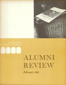 University of Southern California alumni review, vol. 43, no. 4 (1962 Feb.)