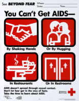 You can't get AIDS- by shaking hands, or by hugging, in restaurants, or in restrooms. [inscribed]