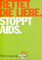 Rettet die liebe. Stoppt AIDS