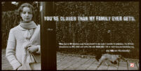 You're closer than my family ever gets. [inscribed]