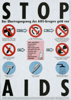 STOP AIDS: die Übertragungsweg des AIDS-Erregers geht von... [inscribed]