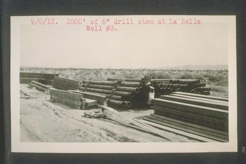 2,500 of six inch drill stem at La Belle well number three