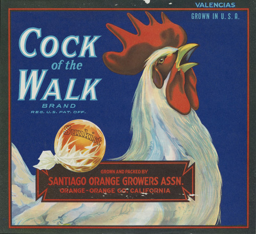 Crate label, Cock of the Walk brand. Santiago Orange Growers Ass'n., Orange, California