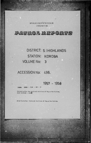 Patrol Reports. Southern Highlands District, Koroba, 1957 - 1958