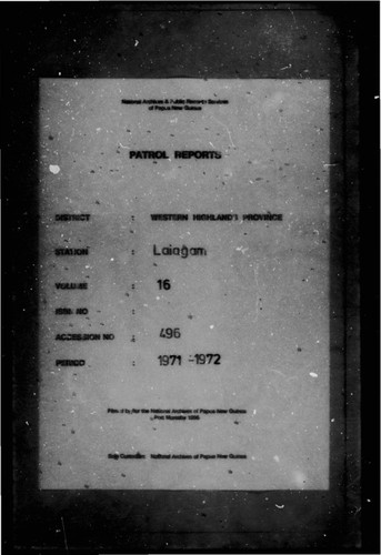 Patrol Reports. Western Highlands District, Laiagam, 1971 - 1972