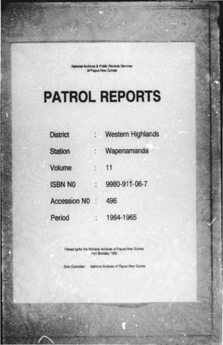 Patrol Reports. Western Highlands District, Wapenamanda, 1964 - 1965