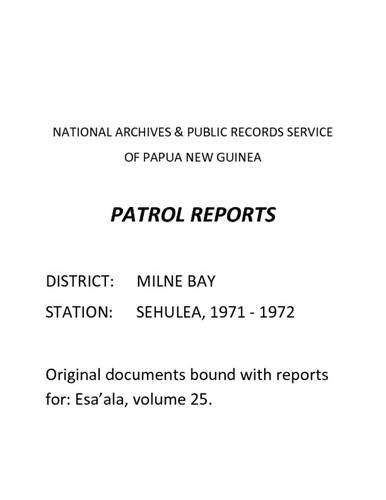 Patrol Reports. Milne Bay District, Sehulea, 1971 - 1972