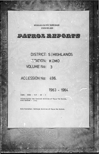 Patrol Reports. Southern Highlands District, Komo, 1963 - 1964