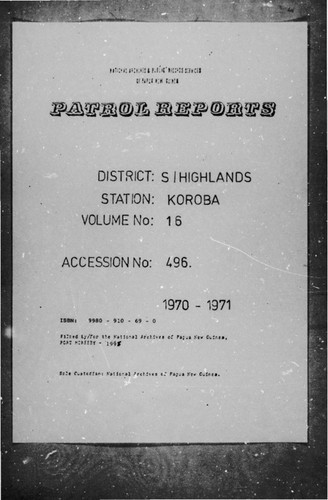 Patrol Reports. Southern Highlands District, Koroba, 1970 - 1971