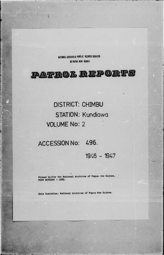 Patrol Reports. Chimbu District, Kundiawa, 1946 - 1947