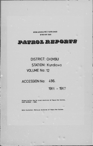 Patrol Reports. Chimbu District, Kundiawa, 1966 - 1967