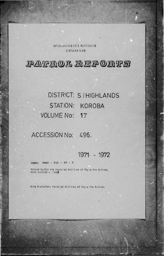 Patrol Reports. Southern Highlands District, Koroba, 1971 - 1972