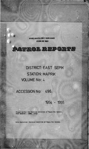 Patrol Reports. East Sepik District, Maprik, 1954 - 1956