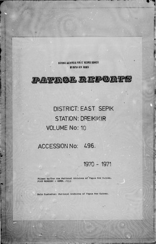 Patrol Reports. East Sepik District, Dreikikir, 1970 - 1971