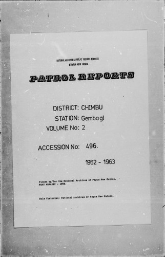 Patrol Reports. Chimbu District, Gembogl, 1962 - 1963