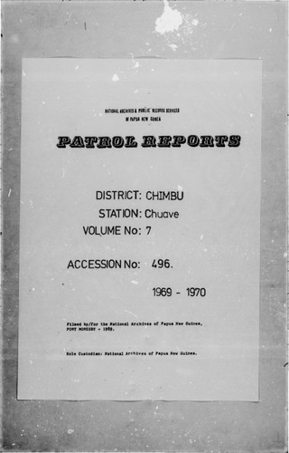 Patrol Reports. Chimbu District, Chuave, 1969 - 1970