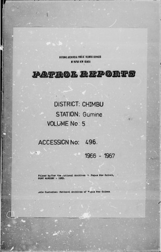 Patrol Reports. Chimbu District, Gumine, 1966 - 1967