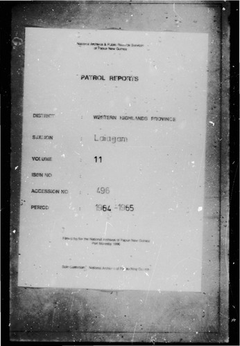 Patrol Reports. Western Highlands District, Laiagam, 1964 - 1965