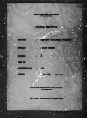 Patrol Reports. Western Highlands District, Mount Hagen, 1950 - 1953