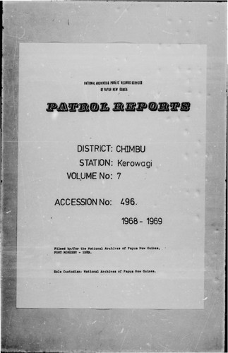 Patrol Reports. Chimbu District, Kerowagi, 1968 - 1969