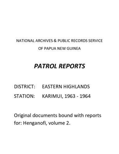 Patrol Reports. Chimbu District, Karimui, 1963 - 1964