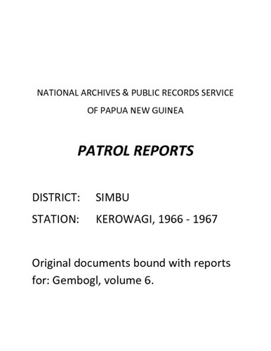 Patrol Reports. Chimbu District, Kerowagi, 1966 - 1967