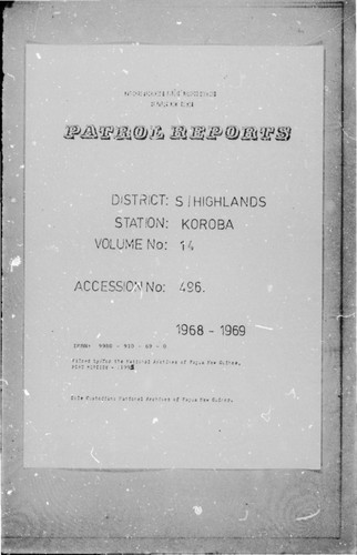 Patrol Reports. Southern Highlands District, Koroba, 1968 - 1969