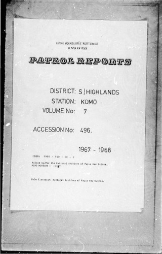 Patrol Reports. Southern Highlands District, Komo, 1967 - 1968