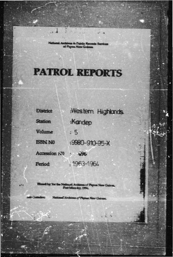 Patrol Reports. Western Highlands District, Kandep, 1963 - 1964