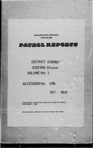 Patrol Reports. Chimbu District, Chuave, 1967 - 1968