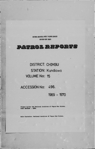 Patrol Reports. Chimbu District, Kundiawa, 1969 - 1970