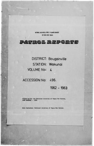 Patrol Reports. Bougainville District, Wakunai, 1962 - 1963