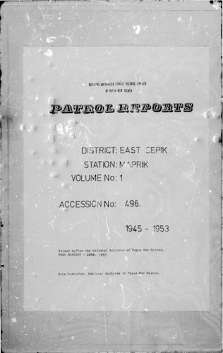 Patrol Reports. East Sepik District, Maprik, 1945 - 1953