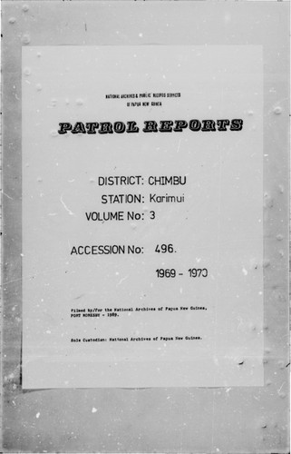 Patrol Reports. Chimbu District, Karimui, 1969 - 1970