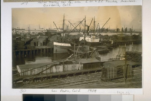 San Pedro, California 1908 [Harbor]