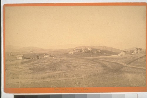 View in Los Angeles, California ca. 1860-1870 [Open land, few houses]