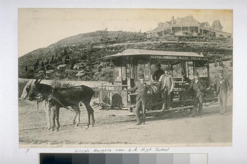 Lincoln Heights near Los Angeles High School [Horse—drawn car] C.C. Pierce No. 7063