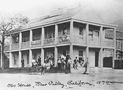 Oso House, Bear Valley, 1879