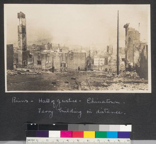 Ruins. Hall of Justice, Chinatown. Ferry Building in distance. [View down Sacramento St. from Nob Hill