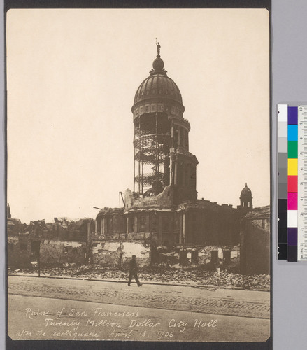 Ruins of San Francisco's Twenty Million Dollar City Hall after the earthquake, April 18, 1906. [Tinted print : collotype.]