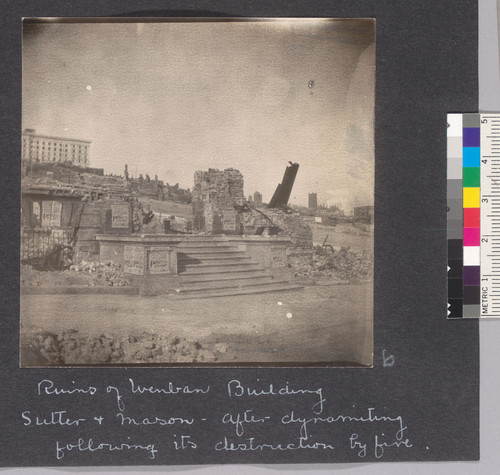 Ruins of [Wenban?] Building, Sutter & Mason, after dynamiting following its destruction by fire